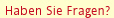 Haben Sie Fragen zum Thema?